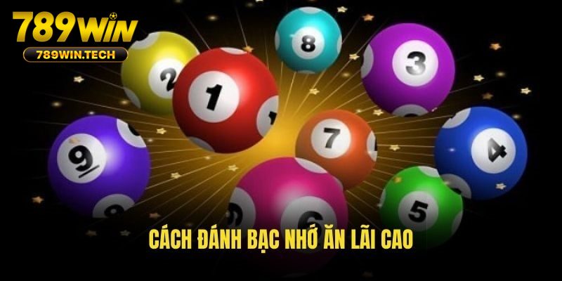 Cách đánh bạc nhớ ăn lãi cao