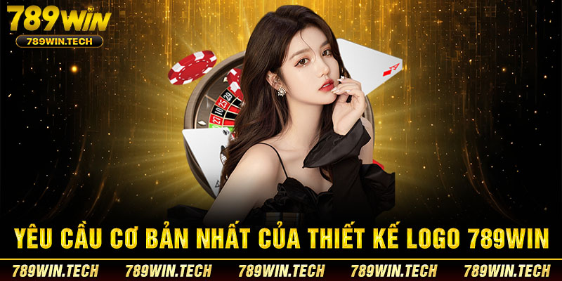 Yêu cầu cơ bản nhất của thiết kế logo 789WIN