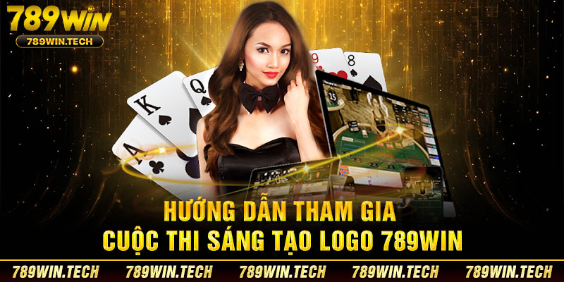 Hướng dẫn tham gia cuộc thi sáng tạo logo 789WIN