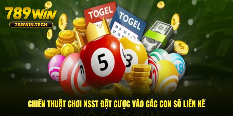 Chiến thuật chơi XSST đặt cược vào con số liền kề