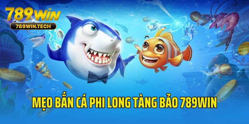 Mẹo săn boss cực đỉnh tại 789WIN do chuyên gia lão làng đúc kết