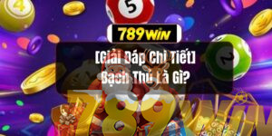 [Giải Đáp Chi Tiết] - Bạch Thủ Là Gì?